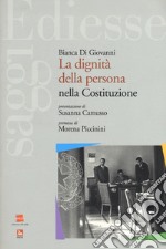 La dignità della persona nella Costituzione