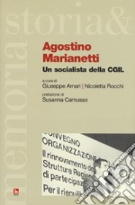 Agostino Marianetti. Un socialista della CGIL