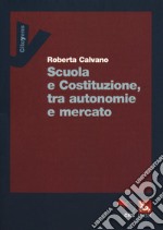 Scuola e Costituzione, tra autonomie e mercato