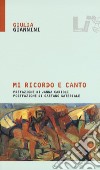 Mi ricordo e canto libro