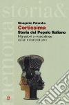 Cortissima storia del popolo italiano. Migrazioni e mescolanze da un milione di anni libro di Palumbo Gianguido