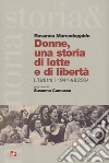 Donne, una storia di lotta e di libertà. L'Udi tra il 1944 e il 2004 libro