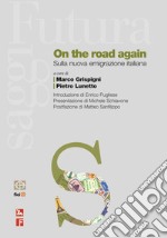 On the road again. Ediz. italiana libro