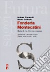 Fonderia Montecatini. Storia di una fabbrica pesarese libro