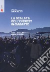 La scalata dell'Everest in ciabatte. SaGa Coffee, una lotta lunga 100 giorni libro