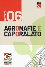 Agromafie e caporalato. Sesto rapporto libro