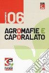 Agromafie e caporalato. Sesto rapporto libro di Osservatorio Placido Rizzotto (cur.)