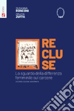 Recluse. Lo sguardo della differenza femminile sul carcere libro