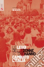 Le leggi delle donne che hanno cambiato l'Italia libro