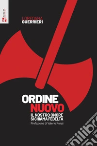 Ordine nuovo. Il nostro onore si chiama fedeltà libro