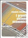 Geografia economica. I grandi sistemi economici. Per gli Ist. professionali libro