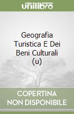 Geografia Turistica E Dei Beni Culturali (u) libro