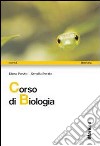 Corso di biologia. Per le Scuole superiori libro