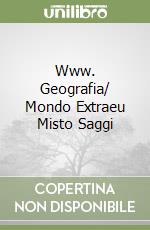 Www. Geografia/ Mondo Extraeu Misto Saggi libro