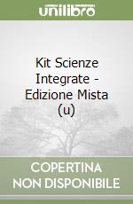 Kit Scienze Integrate - Edizione Mista (u)