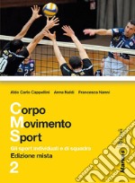 Corpo movimento sport. Per le Scuole superiori. Con espansione online. Vol. 2 libro