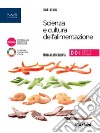 Scienza e cultura dell'alimentazione. Per il 5° anno delle Scuole superiori. Con e-book. Con espansione online. Vol. 3 libro di La Fauci Luca