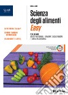 Scienza degli alimenti. Quaderno didattica inclusiva. Per le Scuole superiori. Con e-book. Con espansione online libro