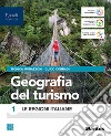 GEOGRAFIA DEL TURISMO 1 libro di CORRADI MORAZZONI 