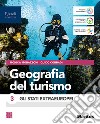 GEOGRAFIA DEL TURISMO 3 libro di CORRADI MORAZZONI 