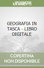 GEOGRAFIA IN TASCA - LIBRO DIGITALE libro