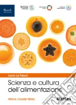 SCIENZA E CULTURA DELL'ALIMENTAZIONE libro