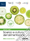 Scienza e cultura dell`alimentazione. Volume per la 5ª classe quinta. Per le Scuole superiori. Con e-book. Con espansione online. Vol. 3