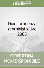 Giurisprudenza amministrativa 2005 libro