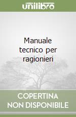 Manuale tecnico per ragionieri