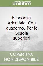 Economia aziendale. Con quaderno. Per le Scuole superiori (1) libro