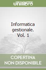 Informatica gestionale. Vol. 1 libro