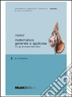 Nuovo Matematica generale e applicata. Per il triennio degli Ist. tecnici commerciali. Vol. 1: Algebra libro