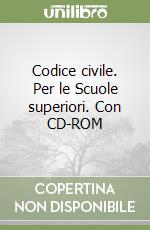 Codice civile. Per le Scuole superiori. Con CD-ROM libro