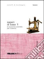 Saperi di base di economia aziendale. Per il biennio degli Ist. professionali. Con espansione online. Vol. 1 libro