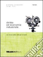 Diritto ed economia industriale. Per la 4ª e 5ª classe degli Ist. Tecnici industriali libro