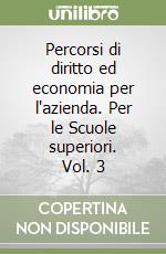 Percorsi di diritto ed economia per l'azienda. Per le Scuole superiori. Vol. 3 libro