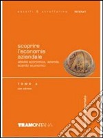 Scoprire l'economia aziendale. Tomo A. Per gli Ist. tecnici. Con CD-ROM. Vol. 1 libro