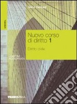 Nuovo corso di diritto. Per gli Ist. tecnici commerciali. Vol. 1: Diritto civile libro