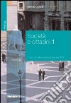 Società e cittadini. Corso di diritto ed economia. Per gli Ist. professionali per i servizi commerciali. Vol. 1 libro