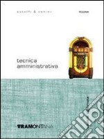 Tecnica amministrativa. Per gli Ist. professionali libro