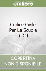 Codice Civile Per La Scuola + Cd libro