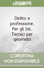 Diritto e professione. Per gli Ist. Tecnici per geometri (1) libro