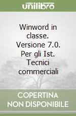 Winword in classe. Versione 7.0. Per gli Ist. Tecnici commerciali libro