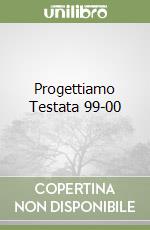 Progettiamo Testata 99-00 libro