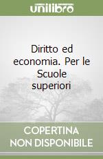 Diritto ed economia. Per le Scuole superiori (2) libro