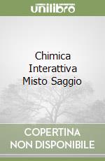 Chimica Interattiva Misto Saggio libro