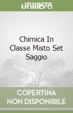 Chimica In Classe Misto Set Saggio libro