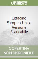Cittadino Europeo Unico Versione Scaricabile libro
