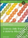 Scienza delle finanze e sistema tributario. Per le Scuole superiori. Con espansione online libro