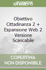 Obiettivo Cittadinanza 2 + Espansione Web 2 Versione Scaricabile libro